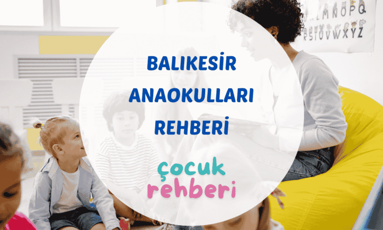 Balıkesir'deki anaokulu ve kreş seçeneklerini gösteren rehber görseli